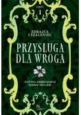 Zdrajca i szaleniec Tom II Przysługa dla wroga Część I
