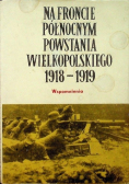 Na froncie północnym powstania wielkopolskiego 1918 - 1919