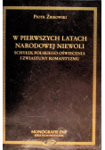 W pierwszych latach narodowej niewoli