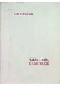 Takimi będą drogi wasze