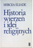 Historia wierzeń i idei religijnych Tom I