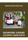 Słownik gwary Lachów Sądeckich