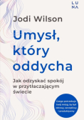UMYSŁ, KTÓRY ODDYCHA - Jodi Wilson