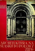 Architektura na Śląsku do połowy XIII w.