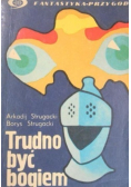 Trudno być bogiem
