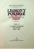 Legiony Polskie prawda i legenda 1794 - 1807 Tom IV