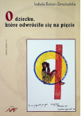 O dziecku, które odwróciło się na pięcie
