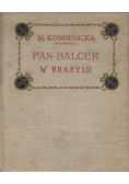 Pan Balcer w Brazylii, 1910 r.