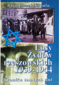 Losy Żydów Rzeszowskich 1939 – 1944