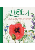 Zioła dla zdrowia i urody