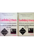 Ludobójstwo dokonane przez nacjonalistów ukraińskich na ludności polskiej Wołynia 1939-1945 Tom 1 i 2
