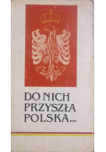 Do nich przyszła Polska