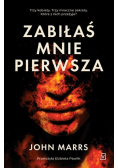 Zabiłaś mnie pierwsza