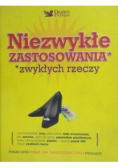 Niezwykłe zastosowania zwykłych rzeczy