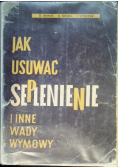 Jak usuwać seplenienie i inne wady wymowy