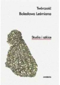 Twórczość Bolesława Leśmiana Studia i szkice
