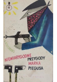 Niewiarygodne przygody Marka Piegusa
