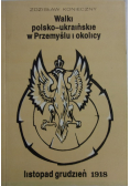 Walki polsko ukraińskie w Przemyślu i okolicy