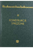 Budownictwo betonowe Tom III Konstrukcje sprężone