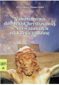 Nabożeństwo do Męki Chrystusowej w rozważaniach na każdą godzinę