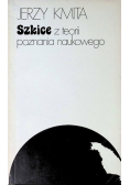 Szkice z teorii poznania naukowego