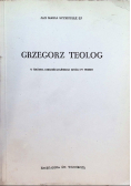 Starożytna Myśl Chrześcijańska Tom I Grzegorz Teolog