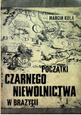 Początki czarnego niewolnictwa w Brazylii
