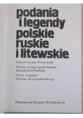 Podania i legendy polskie ruskie i litewskie
