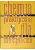 Chemia praktyczna dla wszystkich