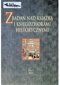 Z badań nad ksiażką i księgozbiorami historycznymi Tom 5