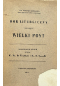 Rok liturgiczny tom piąty Wielki Post 1933 r