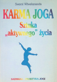 Karma Joga Sztuka aktywnego życia