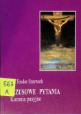 Jezusowe pytania Kazania pasyjne