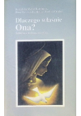 Dlaczego właśnie Ona