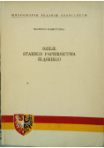 Dzieje Starego Papiernictwa Śląskiego