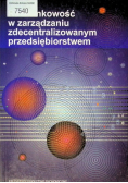 Rachunkowość w zarządzaniu zdecentralizowanym przedsiębiorstwem