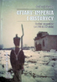 Ofiary, imperia i historycy  studium przypadków
