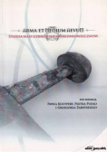 Arma et Medium Aevum. Studia nad uzbrojeniem średniowiecznym