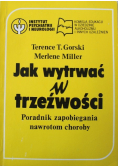 Jak wytrwać w trzeźwości