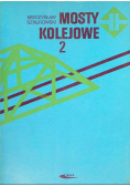 Mosty kolejowe Tom 2