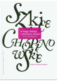 W kręgu recepcji i rezonansu muzyki szkice chopinowskie
