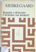 Bojaźń i drżenie Choroba na śmierć