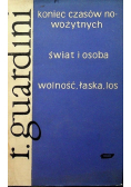 Koniec czasów nowożytnych Świat i osoba Wolność łaska los