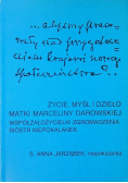 Życie myśl i dzieło matki Marceliny Darowskiej