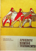 Apokryfy Nowego Testamentu Tom 1