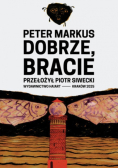 Dobrze, bracie