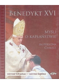 Benedykt XVI Myśli o kapłaństwie