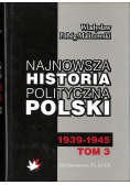 Najnowsza historia polityczna Polski. Tom 3
