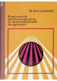 Pracownia technologiczna w budownictwie drogowym