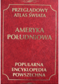 Ameryka Południowa Popularna Encyklopedia Powszechna